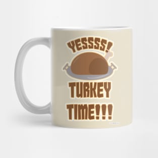 Yes Turkey Time Fun Thanksgiving Slogan Mug